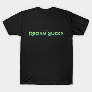 Racism Sucks T-Shirt